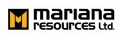 Mariana Resources Begins Fourth Drilling Program at Sierra Blanca Project